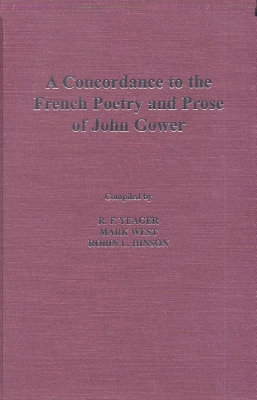 Cover of A Concordance to the  French Poetry and Prose of John Gower