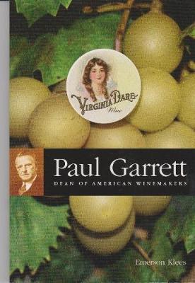 Book cover for Paul Garrett: Dean of American Winemakers