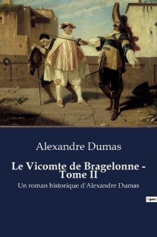 Cover of Le Vicomte de Bragelonne - Tome II