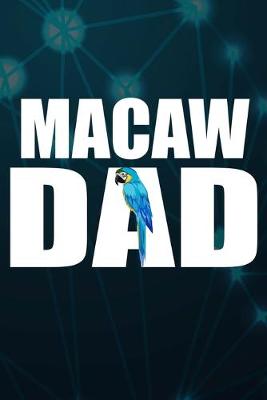 Book cover for Macaw Dad Notebook Journal