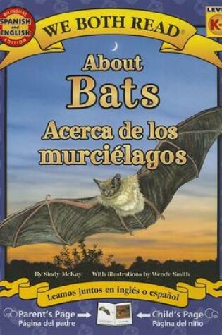 Cover of About Bats/Acerca de Los Murcielagos