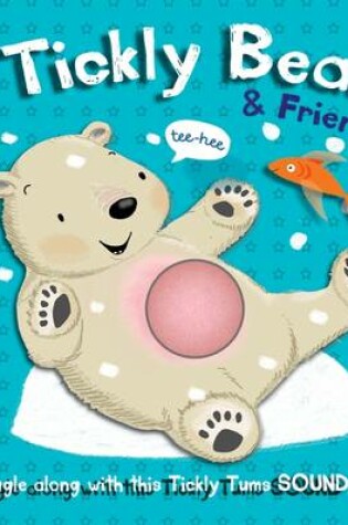 Cover of Tickly Bear and Friends