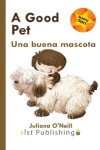 Book cover for A Good Pet / Una buena mascota