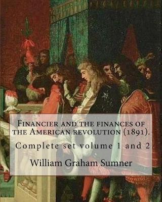 Book cover for Financier and the finances of the American revolution (1891). By