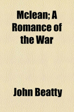 Cover of McLean; A Romance of the War