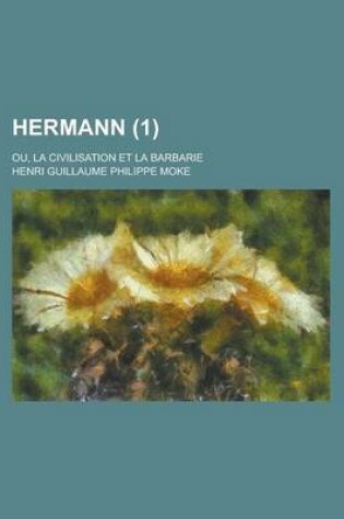 Cover of Hermann; Ou, La Civilisation Et La Barbarie (1)