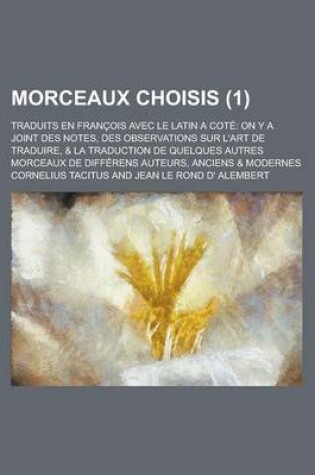 Cover of Morceaux Choisis; Traduits En Francois Avec Le Latin a Cote