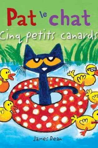 Cover of Pat Le Chat: Cinq Petits Canards