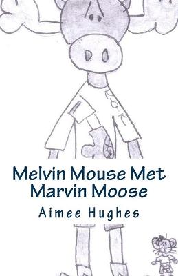 Book cover for Melvin Mouse Met Marvin Moose