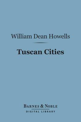 Cover of Tuscan Cities (Barnes & Noble Digital Library)