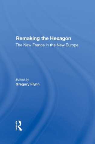 Cover of Remaking The Hexagon