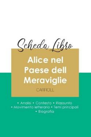 Cover of Scheda libro Alice nel Paese dell Meraviglie di Lewis Carroll (analisi letteraria di riferimento e riassunto completo)