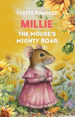 Cover of Millie the Mouse's Mighty Roar