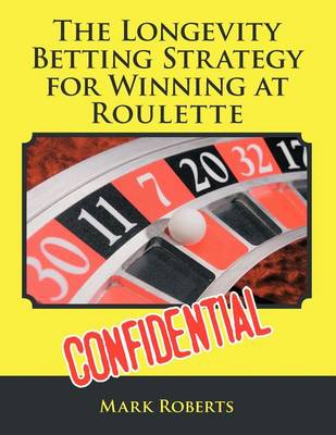 Book cover for The Longevity Betting Strategy for Winning at Roulette