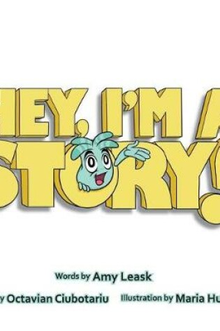 Cover of Hey, I'm a Story!