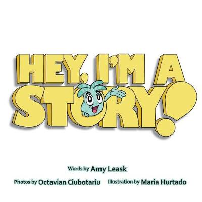 Book cover for Hey, I'm a Story!