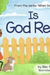 Book cover for Is God Real?