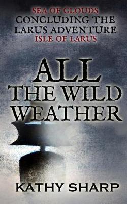 Book cover for All the Wild Weather ((#3 Isle of Larus Series)