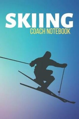 Cover of Skiing Coach Notebook