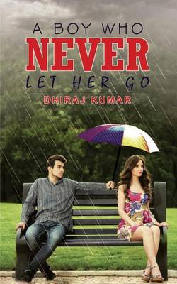 Book cover for A Boy Who Never Let Her Go