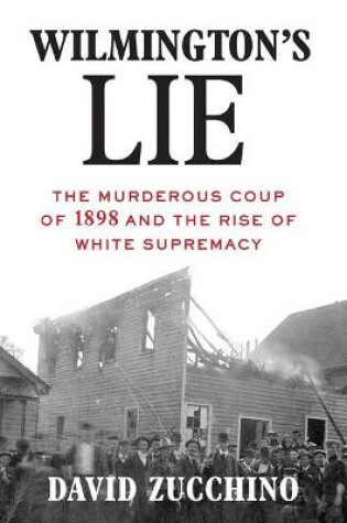 Cover of Wilmington's Lie (Winner of the 2021 Pulitzer Prize)