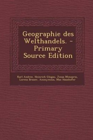 Cover of Geographie Des Welthandels. - Primary Source Edition