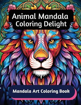 Book cover for Animal Mandala Coloring Delight