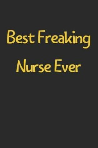 Cover of Best Freaking Nurse Ever