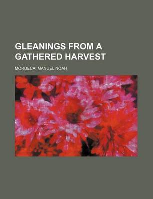 Book cover for Gleanings from a Gathered Harvest