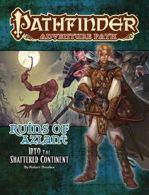 Book cover for Pathfinder Adventure Path: Into the Shattered Continent (Ruins of Azlant 2 of 6)