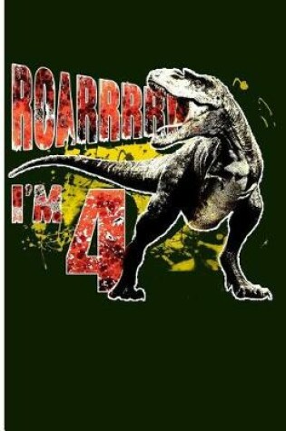 Cover of Roarrrr! I'm 4