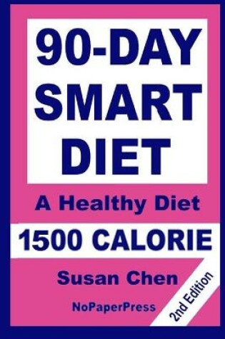 Cover of 90-Day Smart Diet - 1500 Calorie