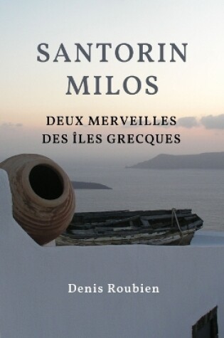 Cover of Santorin - Milos. Deux merveilles des Iles Grecques