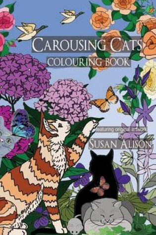 Cover of Carousing Cats - A cat lover's pocket size colouring book