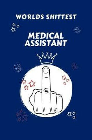 Cover of Worlds Shittest Medical Assistant