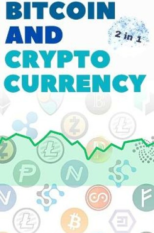 Cover of Bitcoin and Cryptocurrency - 2 Books in 1