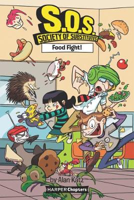 Cover of S.O.S.: Society of Substitutes #3: Food Fight!