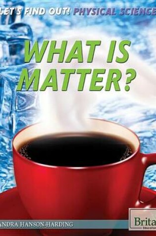 Cover of What Is Matter?