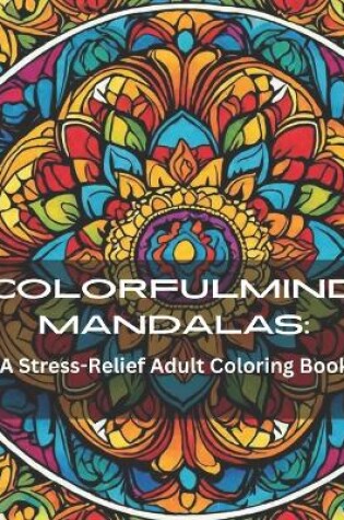 Cover of ColorfulMind Mandalas