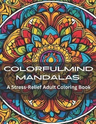 Book cover for ColorfulMind Mandalas