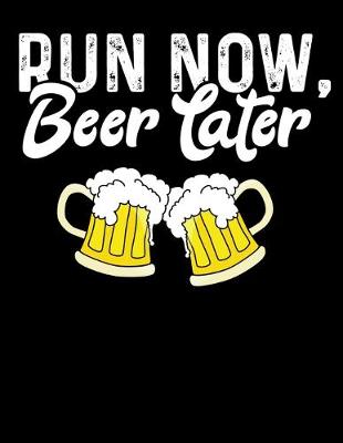 Book cover for Run Now Beer Later