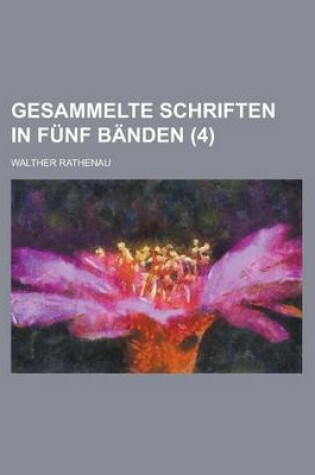 Cover of Gesammelte Schriften in Funf Banden (4)