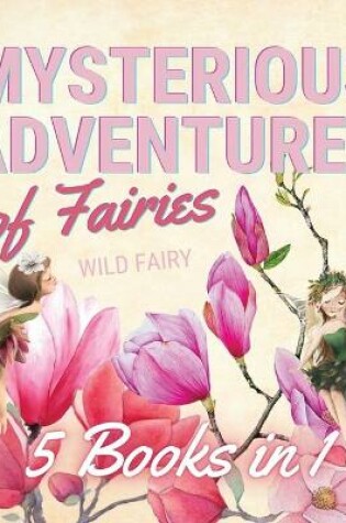 Cover of Mysterious Adventures of Fairies