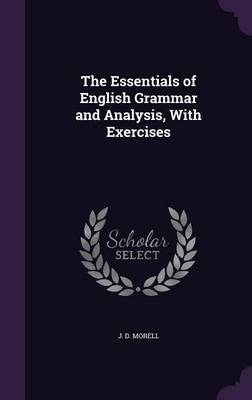 Book cover for The Essentials of English Grammar and Analysis, with Exercises