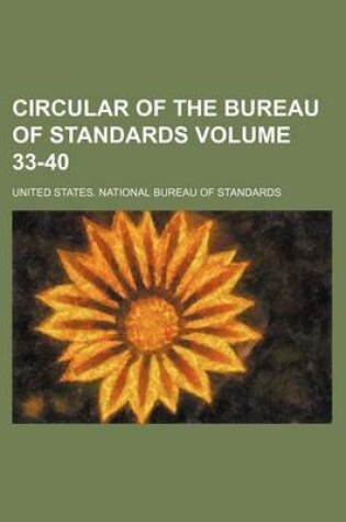 Cover of Circular of the Bureau of Standards Volume 33-40