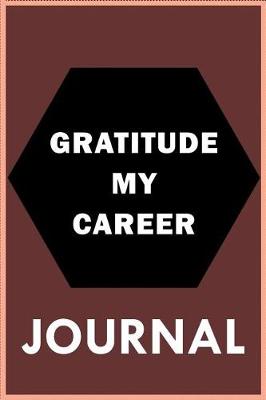 Book cover for Gratitude My Career - Journal