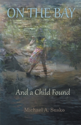 Book cover for On the Bay and a Child Found