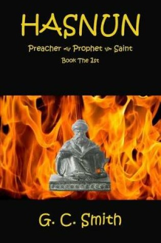 Cover of Hasnun Preacher Prophet Saint Book The 1st