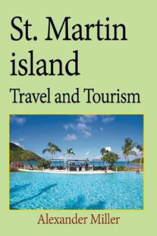 Cover of St. Martin island Travel and Tourism