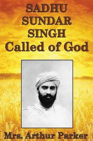 Cover of Sadhu Sundar Singh, Called of God